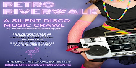 Retro Riverwalk ,  A Silent Disco Music Crawl primary image