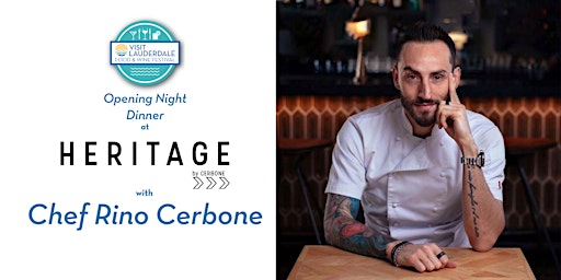 Opening Night Dinner at Heritage with Chef Rino Cerbone
