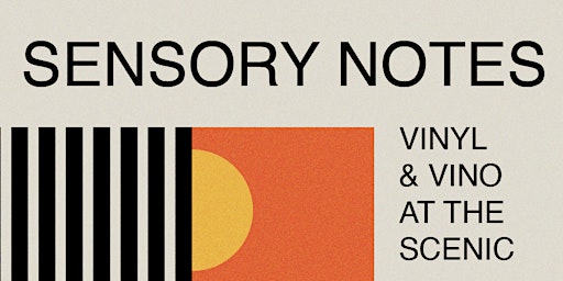 Sensory Notes @ The Scenic Hotel - Vino & Vinyl