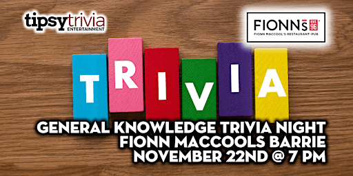 Tipsy Trivia's General Knowledge - Nov 22nd 7pm - Fionn MacCool's Barrie primary image