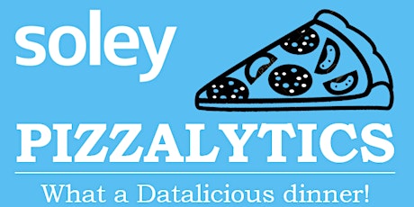 Hauptbild für PIZZALYTICS! What a Datalicious dinner!