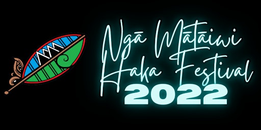 Ngā Mātāiwi  Haka Festival 2022