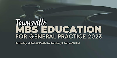 MBS Education for General Practice – Townsville – 2 day event – 2023