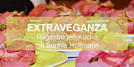 Hauptbild für EXTRAVEGANZA Kochkurs - Regenbogen-Küche mit Sophia Hoffmann