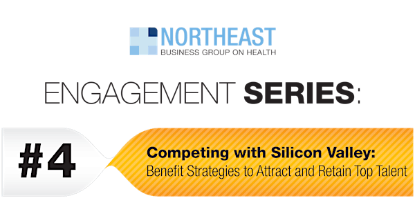 ENGAGEMENT SERIES - Competing with Silicon Valley: Benefit Strategies to Attract and Retain Top Talent