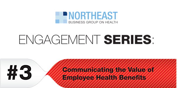 ENGAGEMENT SERIES - Communicating the Value of Employee Health Benefits
