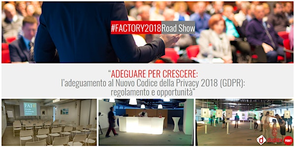 #FACTORY2018 Road Show: ADEGUARE PER CRESCERE - Milano