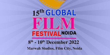 15th Global Film Festival Noida 2022