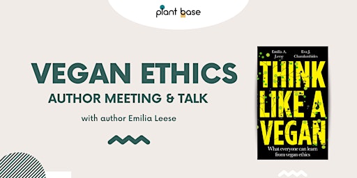 Think Like a Vegan - Discussion Meeting on Vegan Ethics