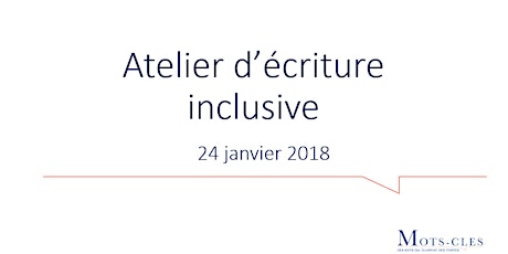 Image principale de Atelier d'écriture inclusive - 24 janvier 2018