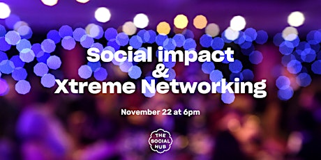 Social impact & Xtreme Networking