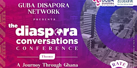 The Diaspora Conversations Conference - A Journey Through Ghana primary image