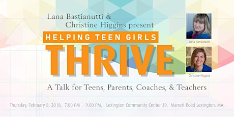 Helping Teen Girls Thrive: A Talk for Teens, Parents, Coaches, and Teachers primary image