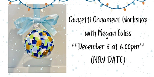 Confetti Ornament Workshop with Megan Euliss