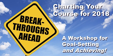 Charting Your Course for 2018: A Workshop for Goal-Setting primary image