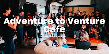 Adventure to Venture Cafe | Part 2