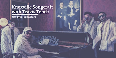 Knoxville Songcraft with Travis Tench