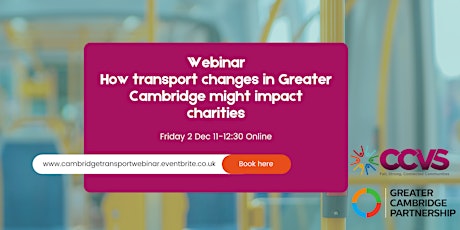 Webinar - How transport changes in Greater Cambridge might impact charities