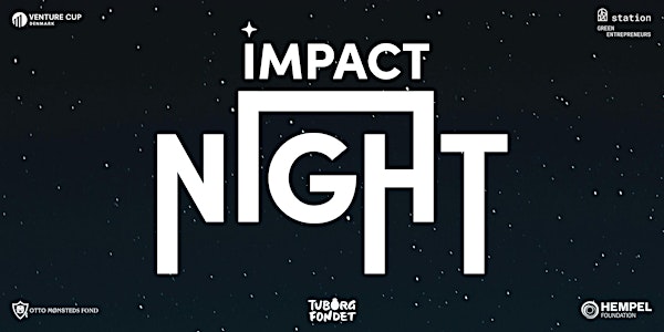impact NIGHT by Venture Cup Denmark