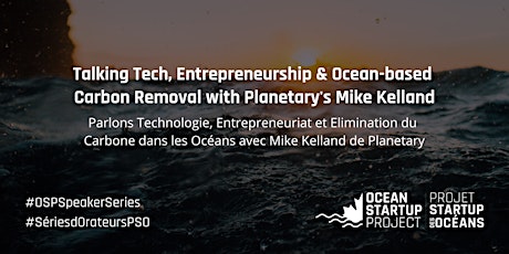 Primaire afbeelding van Entrepreneurship & Ocean-based Carbon Removal with Planetary's Mike Kelland