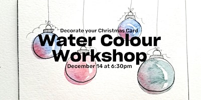 Christmas Card Decoration: Watercoloring Workshop