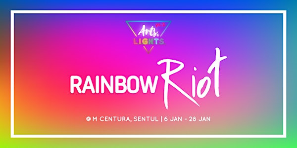 Arts & Lights - Rainbow Riot @M Centura, Sentul 