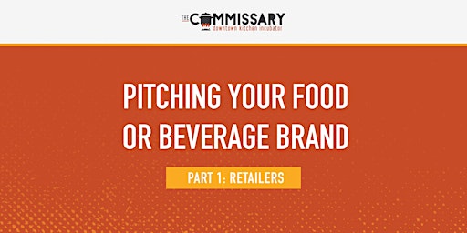 Pitching Your Food or Beverage Brand: Retailers