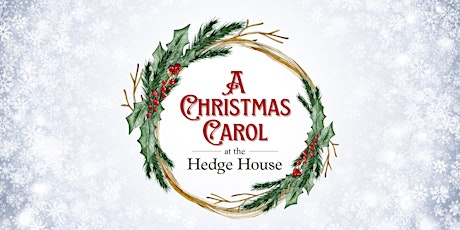 A Christmas Carol at the Hedge House: Performance