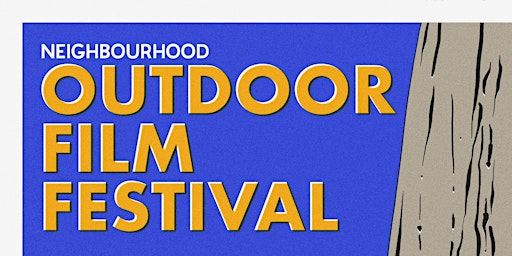 Neighbourhood Outdoors Film Festival - Food and Film Night