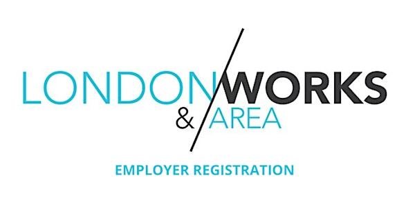 London and Area Works Job Fair  [April 23, 2024 & September 24, 2024]