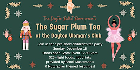 The  Sugar Plum Tea - Dayton Ballet Barre's Annual Children's Event