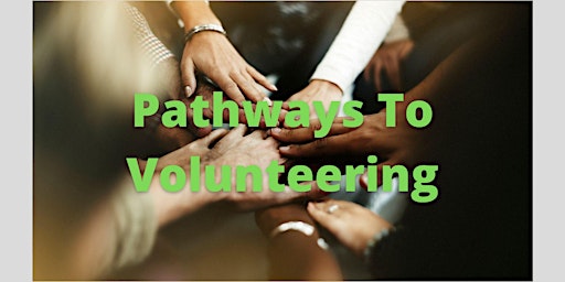 Pathways to Volunteering
