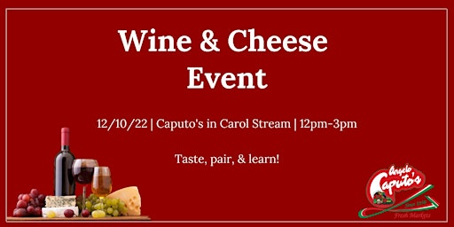 Caputo's Wine and Cheese Pairing Event