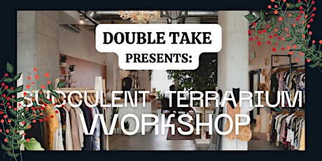 Succulent And Terrarium Holiday Workshop