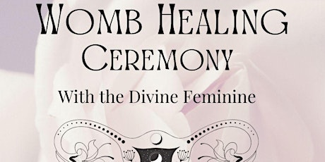 Womb Healing Ceremony