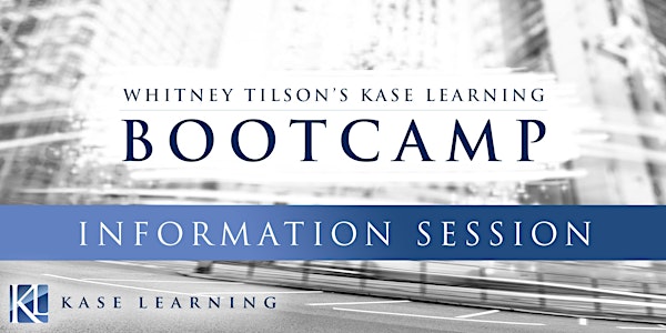 Information Session for Whitney Tilson’s Kase Learning Bootcamp