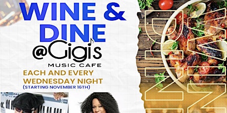 Wine & Dine at Gigis Music Cafe