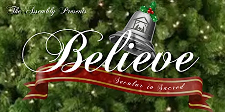 The Assembly Ga Presents Believe 22'
