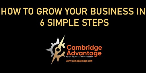 FREE WEBINAR: HOW TO GROW YOUR BUSINESS IN 6 SIMPLE STEPS