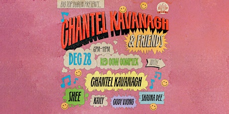 || Chantel Kavanagh & Friends || The Big Top ||