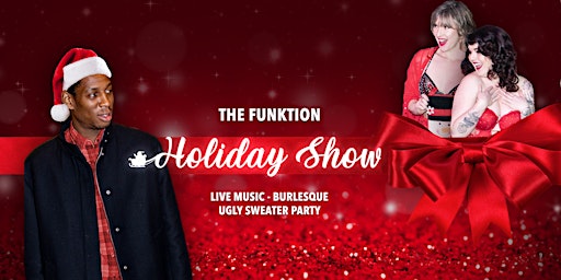 The Funk-tion Holiday Show & Ugly Sweater Party