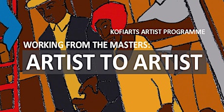 KOFI ARTS:  WORKING WITH THE MASTERS