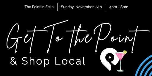Get to the Point, Shop Local!