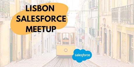 Lisbon Salesforce Meetup