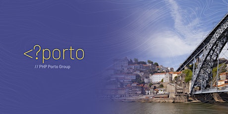 Hauptbild für PHP Porto #[Porto] at Infraspeak // v1