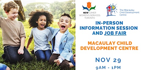 In-Person Info Session and Job Fair with Macaulay Child Development Centre