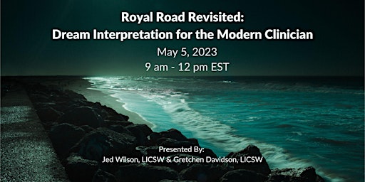 Royal Road Revisited: Dream Interpretation for the Modern Clinician