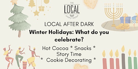 Local After Dark: Winter Holidays, What do you celebrate?