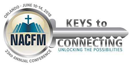 NACFM 2018 "Keys to Connecting" 23rd Annual Conference primary image