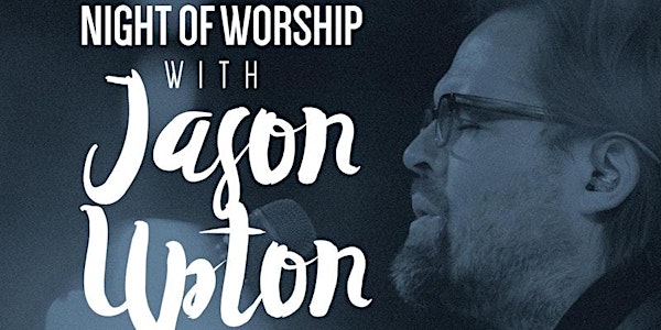 Night of Worship with Jason Upton